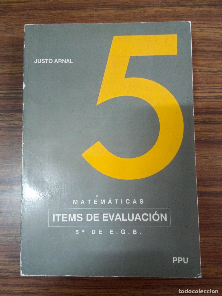 Libros: MATEMATICAS - ITEMS DE EVALUACION - 5&ordm; DE E.G.B. - Justo Arnal - Foto 1