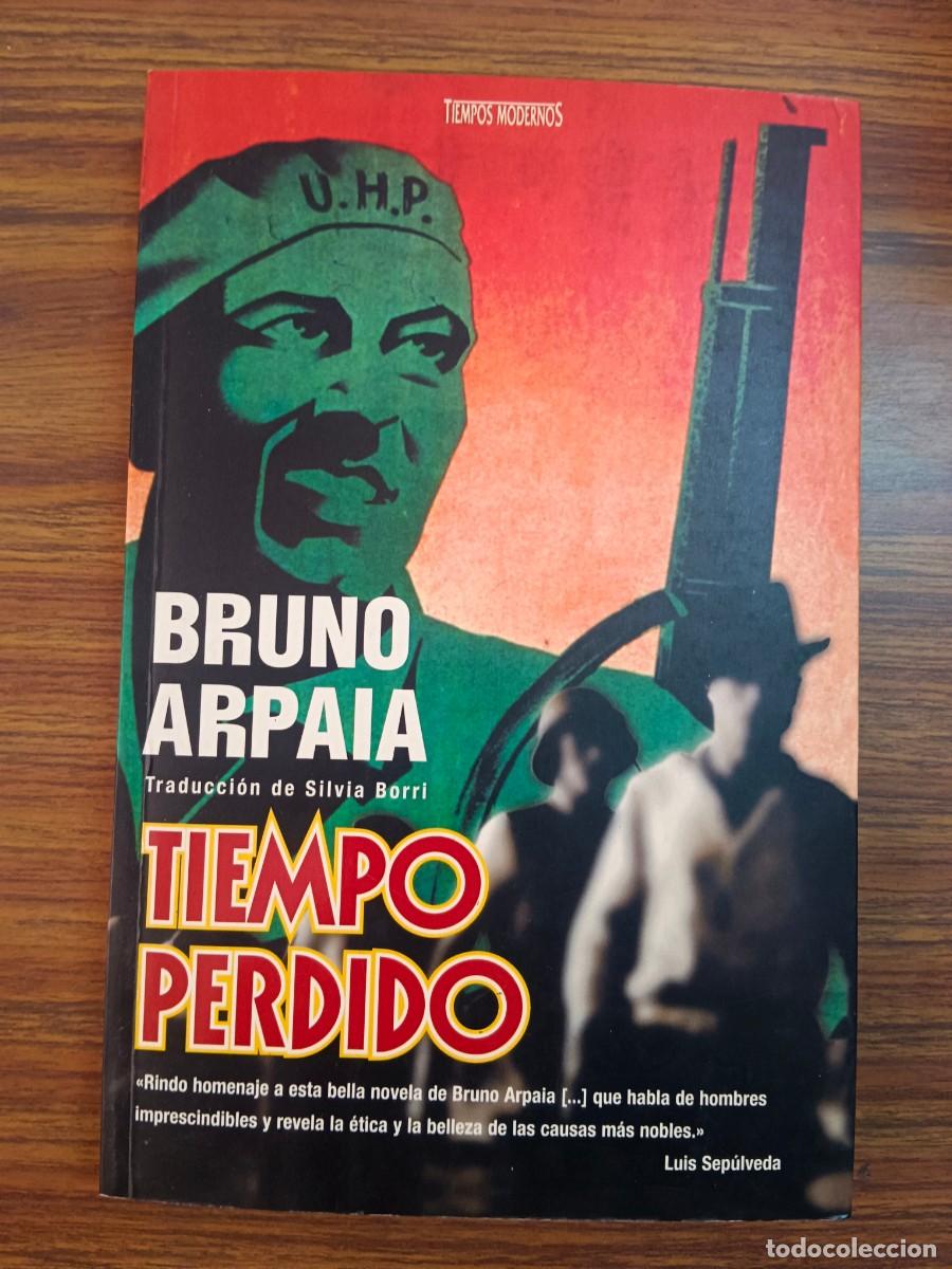 Libros: TIEMPO PERDIDO - Bruno Arpaia - Foto 1