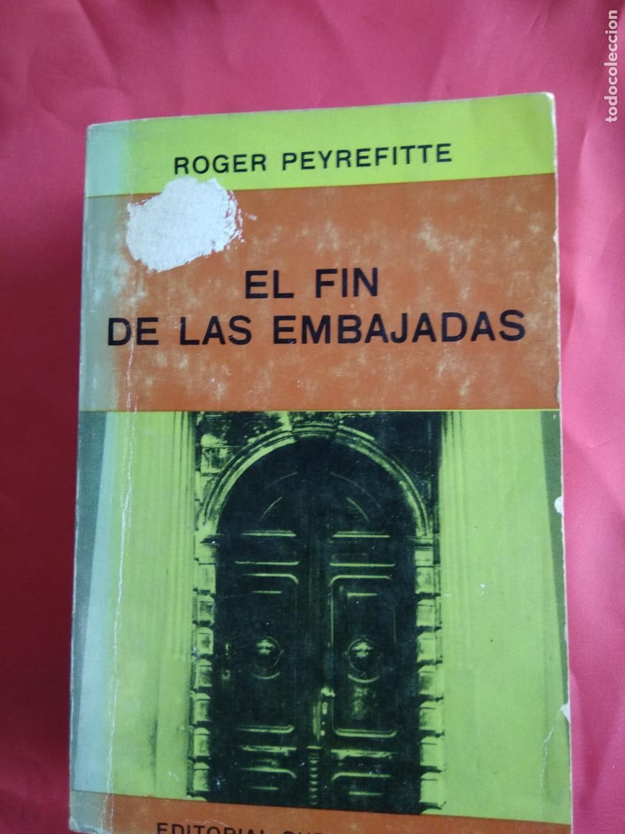 Libros: El fin de las embajadas. roger Peyrefiette L.5798-1766 - Foto 1