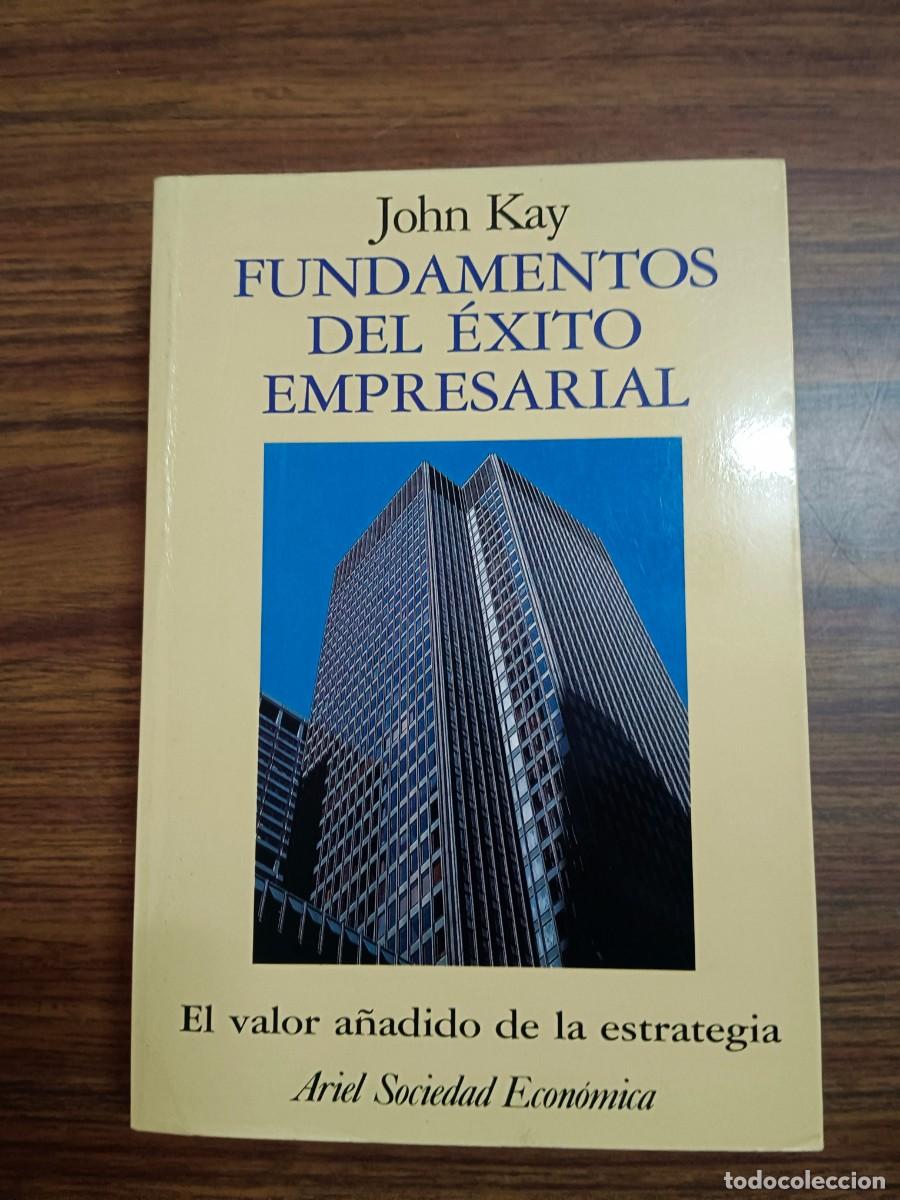 Libros: FUNDAMENTOS DEL EXITO EMPRESARIAL - John Kay - Foto 1
