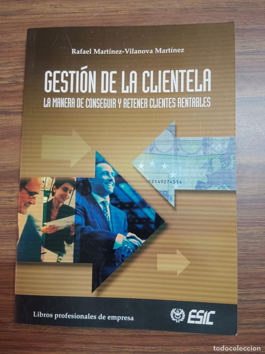 Libros: GESTION DE LA CLIENTELA - Rafael Martinez Vilanova Martinez - Foto 1