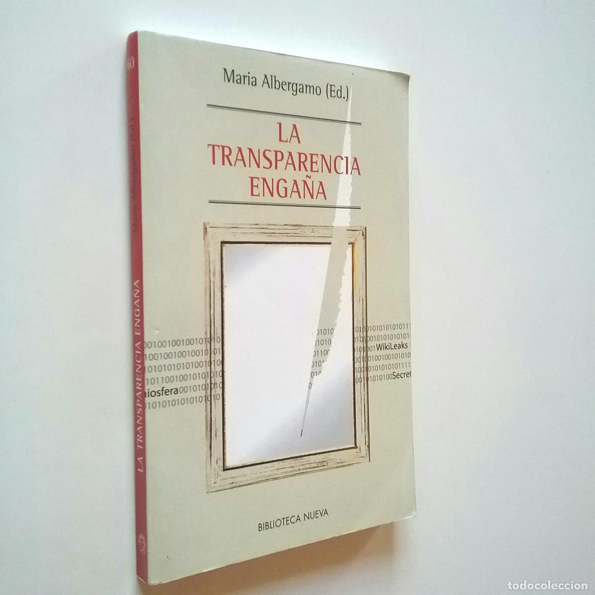 Libros: Mar&iacute;a Albergamo (ed.) - La transparencia enga&ntilde;a - Foto 1