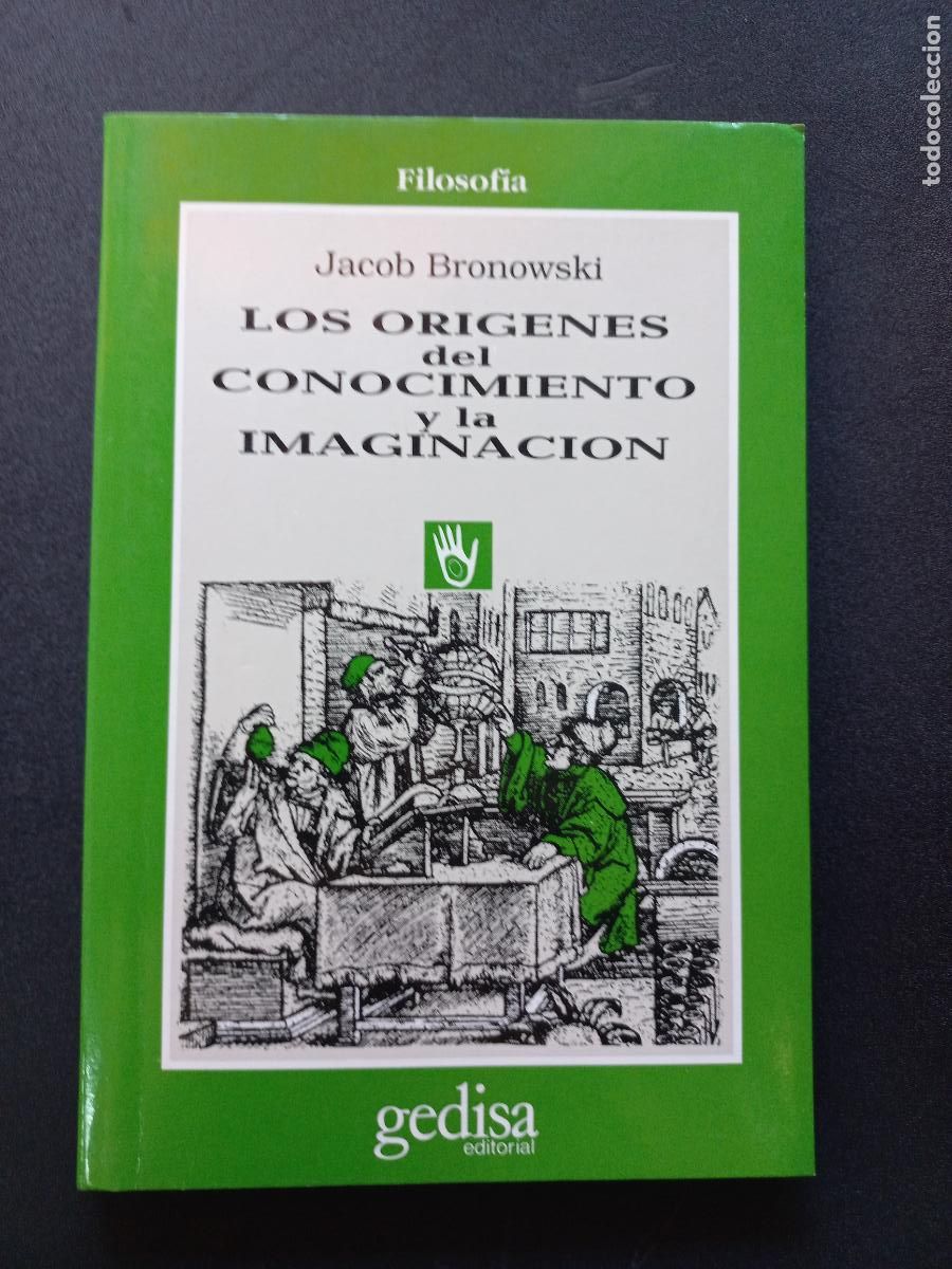 Libros: Jacob Bronowski - Los or&iacute;genes del conocimiento y la imaginaci&oacute;n - Foto 1