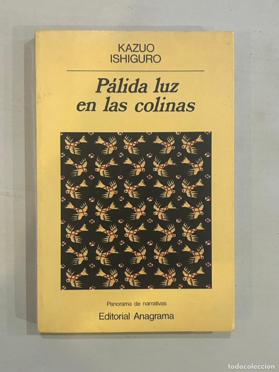 Libros: Kazuo Ishiguro - P&aacute;lida luz en las colinas - Foto 1