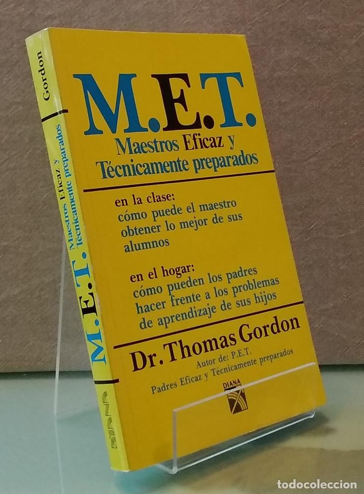 Libros: M.E.T. Maestros Eficaz y T&eacute;cnicamente preparados - Thomas Gordon - Foto 1
