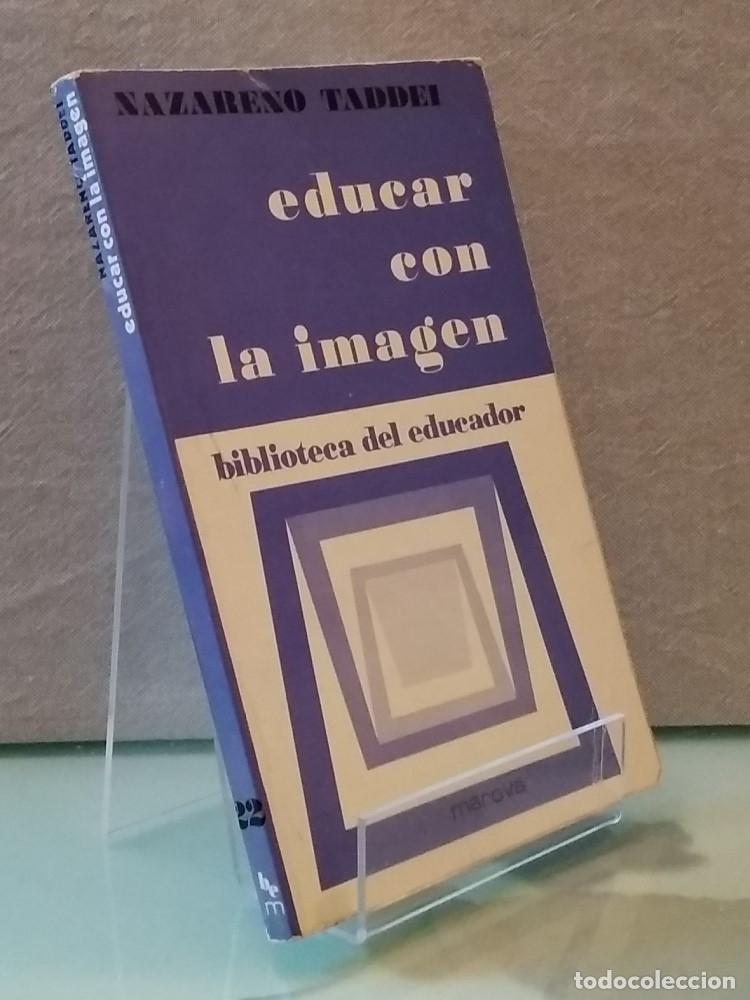 Libros: Educar con la imagen - Nazareno Taddei - Foto 1