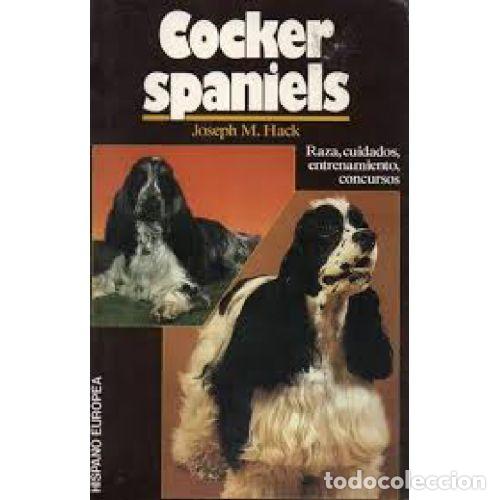 Libros: COCKER SPANIELS - JOSEPH M. HACK - Foto 1