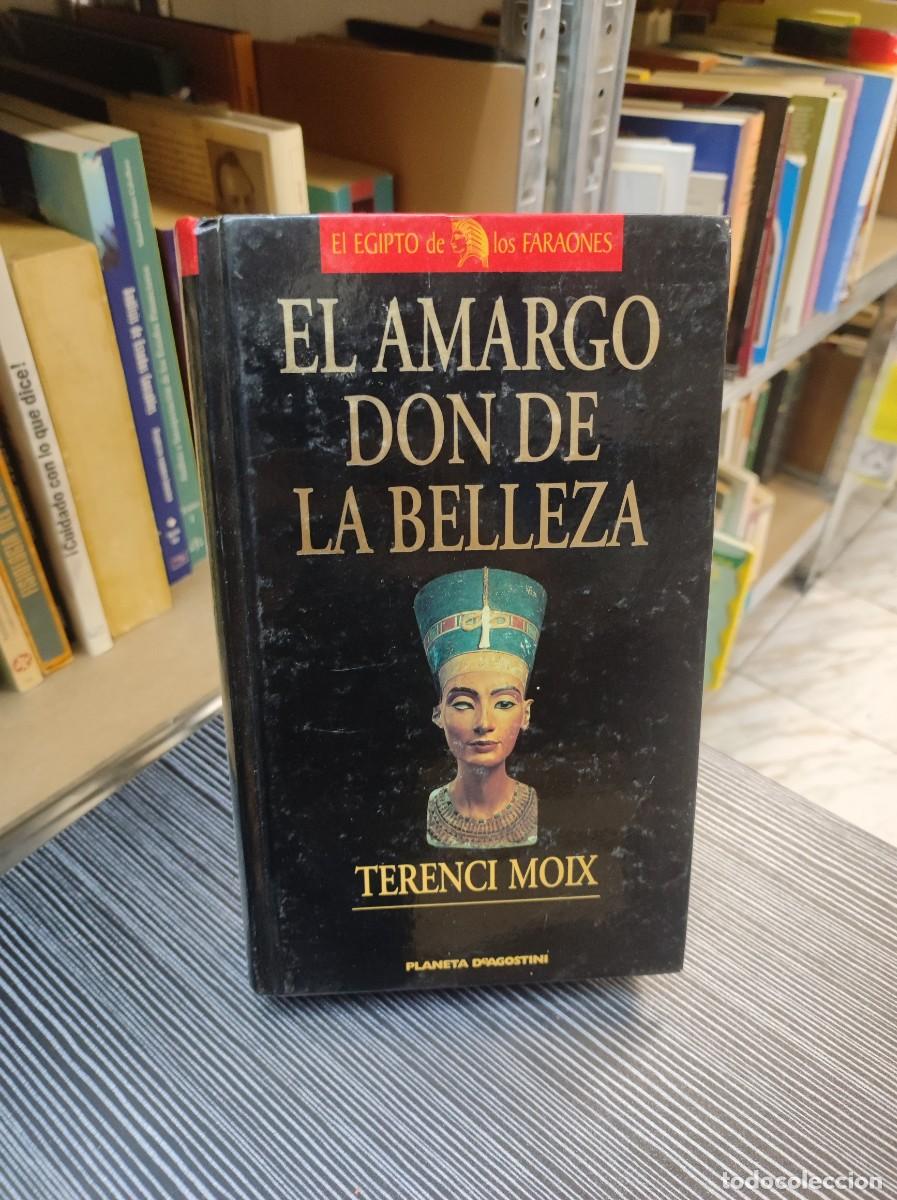 Libros: EL AMARGO DON DE LA BELLEZA - TERENCI MOIX - Foto 1
