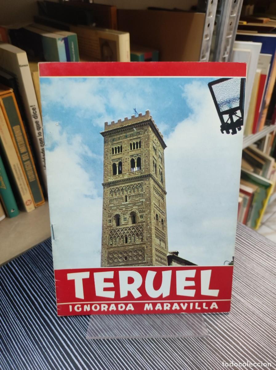 Libros: TERUEL IGNORADA MARAVILLA - Foto 1