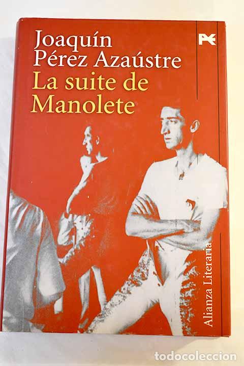 Libros: La suite de Manolete.- P&eacute;rez Aza&uacute;stre, Joaqu&iacute;n - Foto 1