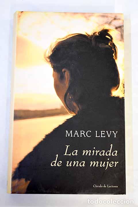 Libros: La mirada de una mujer.- L&eacute;vy, Marc - Foto 1