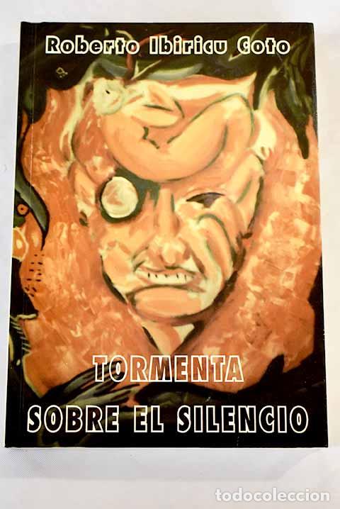 Libros: Tormenta sobre el silencio.- Ibiricu Coto, Roberto - Foto 1