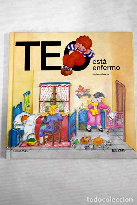 Libros: Teo est&aacute; enfermo: Denou, Violeta.- Denou, Violeta - Foto 1