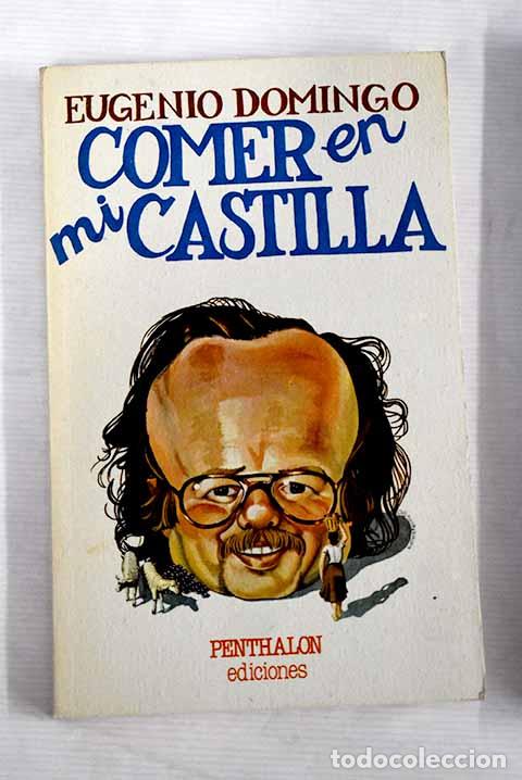 Libros: Comer en mi Castilla.- Domingo, Eugenio - Foto 1