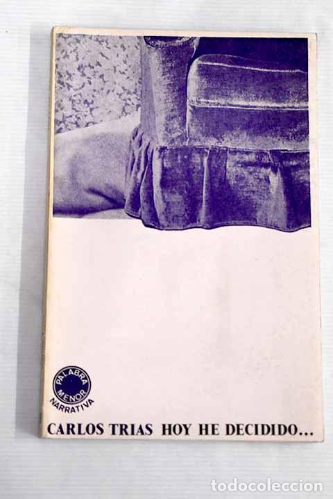 Libros: Hoy he decidido: Tr&iacute;as, Carlos.- Tr&iacute;as, Carlos - Foto 1