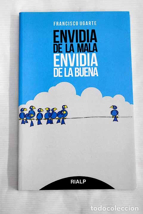 Libros: Envidia de la mala, envidia de la buena.- Ugarte Corcuera, Francisco - Foto 1