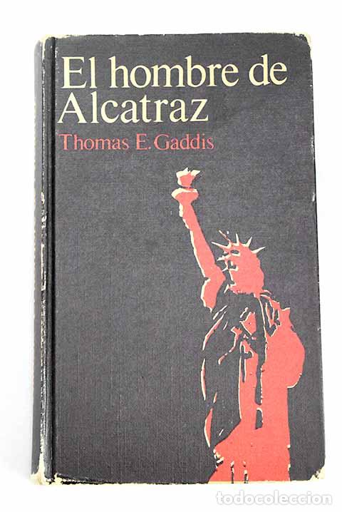 Libros: El hombre de Alcatraz.- Gaddis, Thomas E. - Foto 1