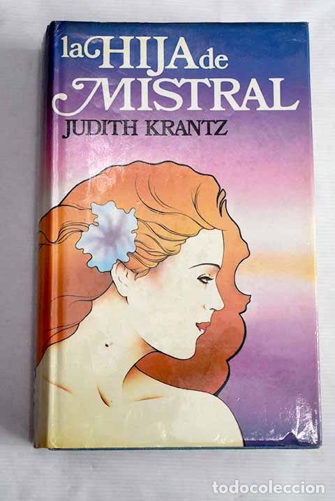 Libros: La hija de Mistral: Krantz, Judith.- Krantz, Judith - Foto 1