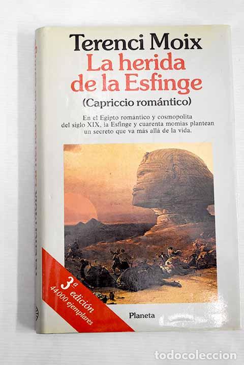 Libros: La herida de la esfinge: (capriccio rom&aacute;ntico).- Moix, Terenci - Foto 1
