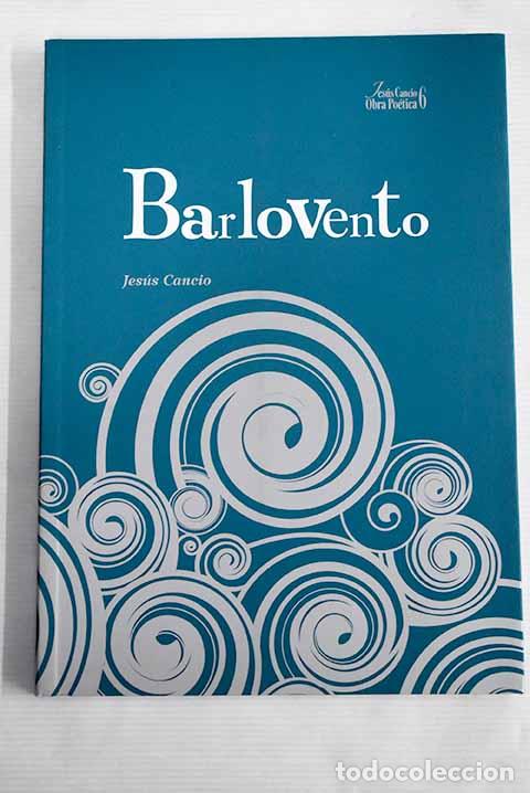 Libros: Barlovento: Cancio, Jes&uacute;s.- Cancio, Jes&uacute;s - Foto 1