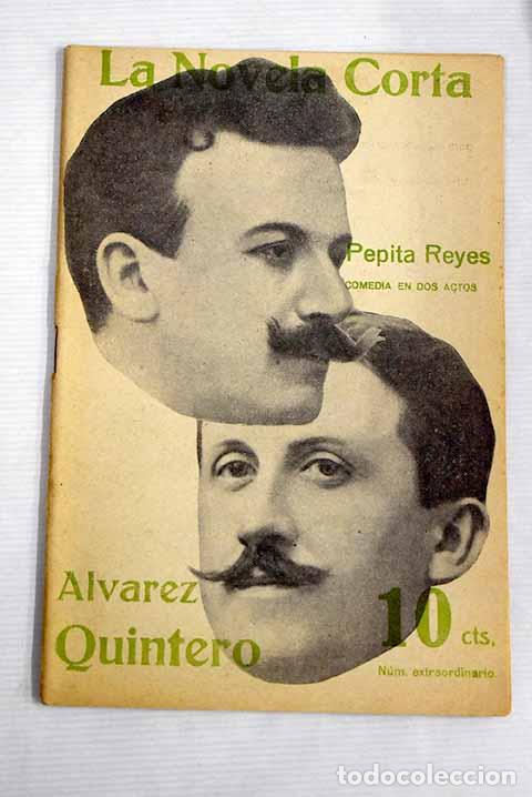 Libros: Pepita Reyes: comedia en dos actos.- &Aacute;lvarez Quintero, Serafin y Joaqu&iacute;n - Foto 1