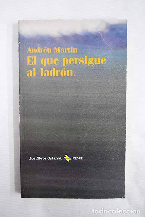 Libros: El que persigue al ladr&oacute;n.- Mart&iacute;n, Andreu - Foto 1