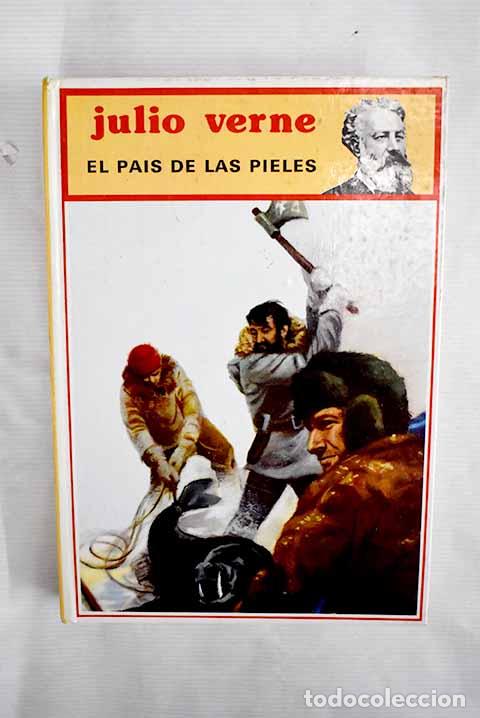 Libros: El pa&iacute;s de las pieles.- Verne, Julio - Foto 1