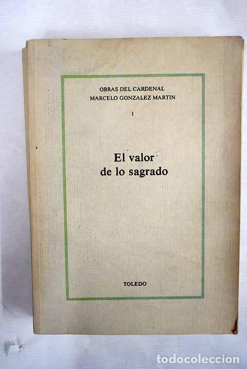 Libros: El valor de lo sagrado.- Gonz&aacute;lez Mart&iacute;n, Marcelo - Foto 1