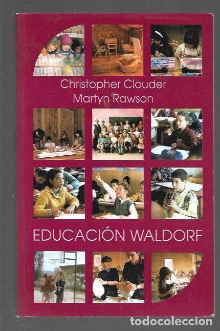 Libros: EDUCACION WALDORF - CLOUDER, CHRISTOPHER Y MARTYN RAWSON - Foto 1