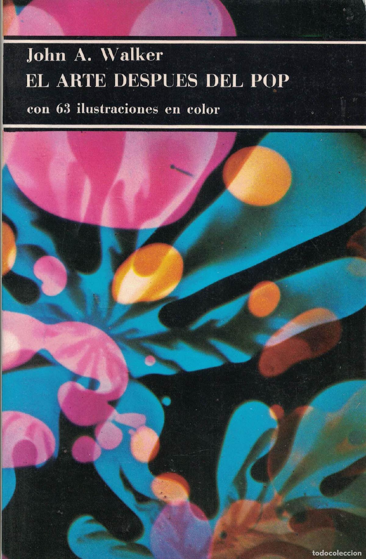 Libros: El arte despu&eacute;s del Pop - John A. Walker - Foto 1