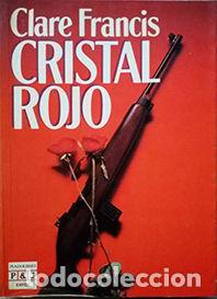 Libros: Cristal rojo. - Clare Francis. TDK756 - Foto 1
