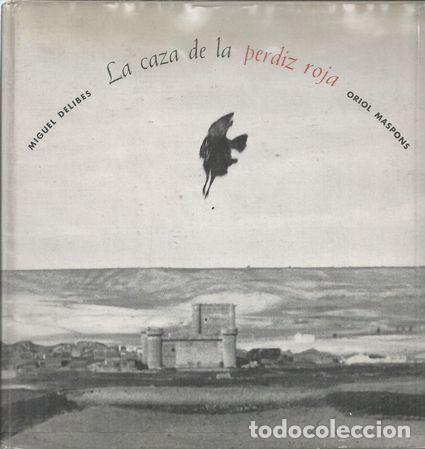 Libros: LA CAZA DE LA PERDIZ ROJA - DELIBES, MIGUEL - Foto 2