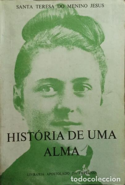Libros: SANTA TERESA DO MENINO JESUS. - HIST&Oacute;RIA DE UMA ALMA. [10.&ordf; EDI&Ccedil;&Atilde;O]