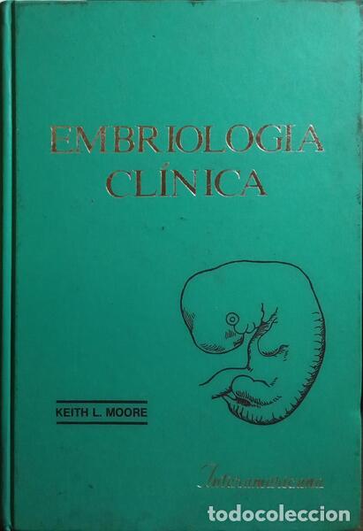 Libros: MOORE. (Keith L.) - EMBRIOLOGIA CL&Iacute;NICA. - Foto 1