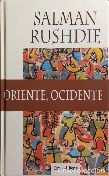 Libros: SALMAN RUSHDIE. (Ahmed) - ORIENTE, OCIDENTE. - Foto 1