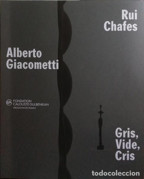 Libros: CHAFES. (Rui) e Alberto Giacometti. - GRIS, VIDE, CRIS. - Foto 1