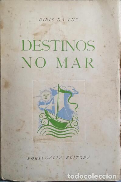 Libros: LUZ. (Dinis da) - DESTINOS NO MAR. - Foto 1