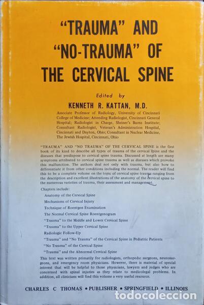 Libri di seconda mano: KATTAN. (Kenneth R.) - &laquo;TRAUMA&raquo; AND &laquo;NO-TRAUMA&raquo; OF THE CERVICAL SPINE.