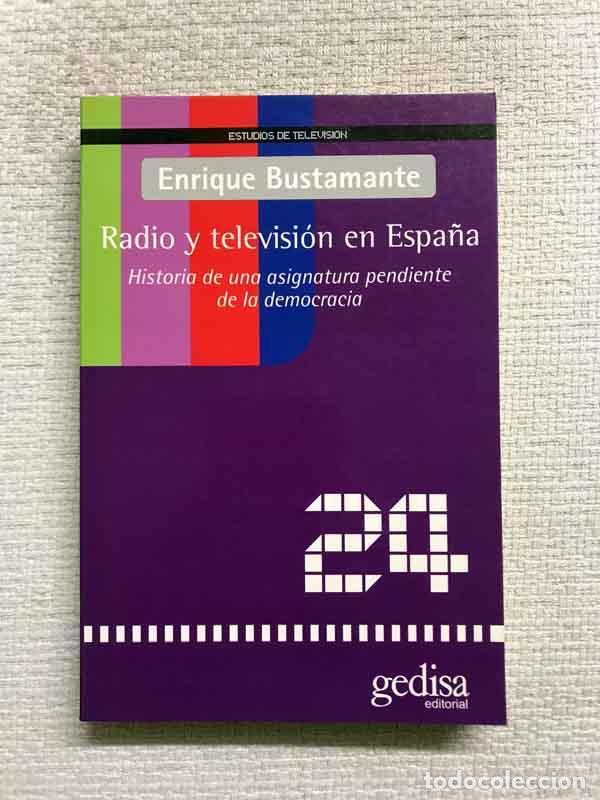 Libros: Radio y televisi&oacute;n en Espa&ntilde;a - Enrique Bustamante - Foto 1