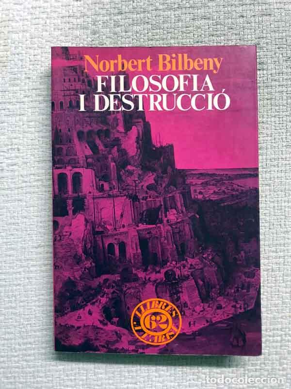 Libros: Filosofia i destrucci&oacute; - Norbert Bilbeny - Foto 1
