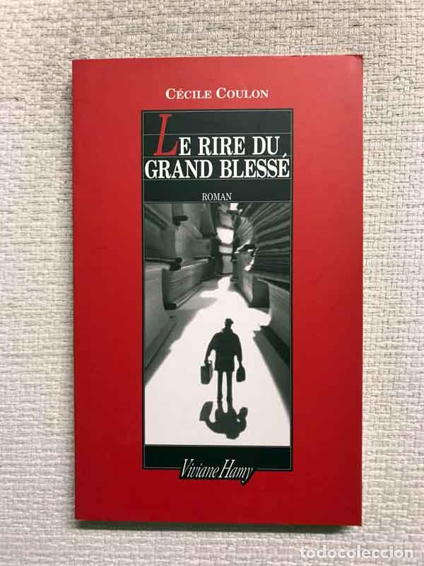 Libros: Le Rire du grand bless&eacute; - C&eacute;cile Coulon - Foto 1