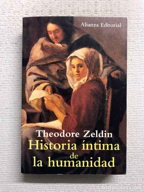 Libros: Historia &iacute;ntima de la Humanidad - Theodore Zeldin - Foto 1