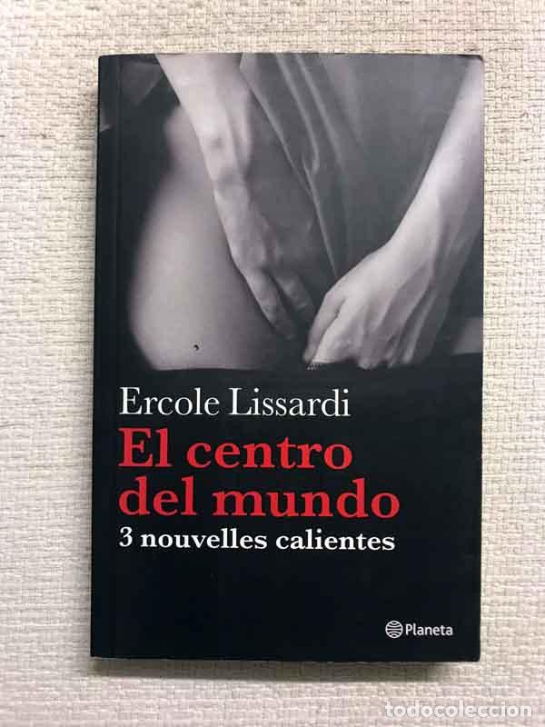 Libros: El Centro Del Mundo - Ercole Lissardi - Foto 1