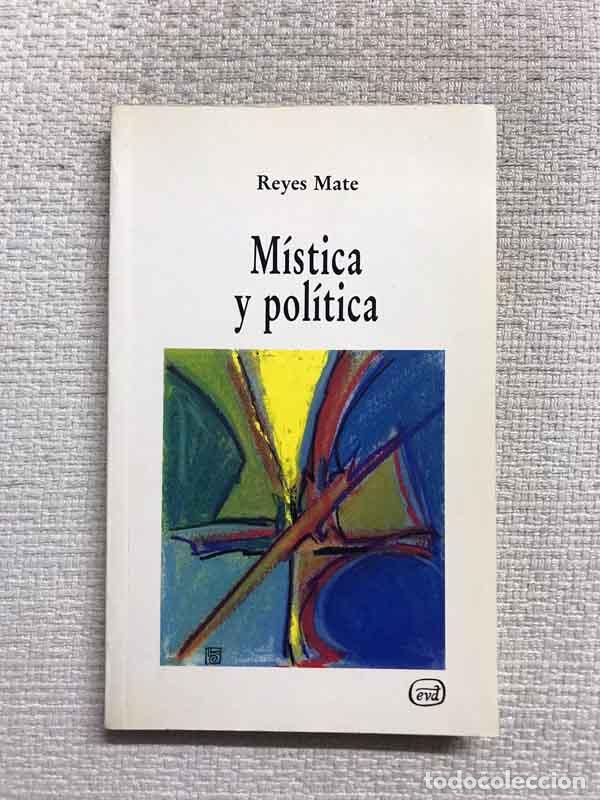 Libros: M&iacute;stica y pol&iacute;tica - Reyes Mate - Foto 1