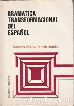 Libros: Gram&aacute;tica transformacional del espa&ntilde;ol - Mauricio Pilleux / Hern&aacute;n Urrutia - Foto 1
