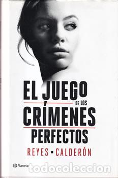 Libros: El juego de los cr&iacute;menes perfectos - Reyes Calder&oacute;n - Foto 1