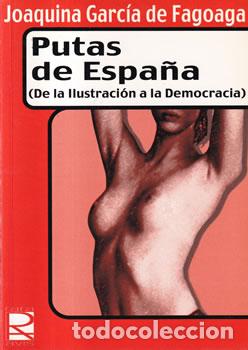 Libros: Putas de Espa&ntilde;a - Joaqu&iacute;n Garc&iacute;a de Fagoaga - Foto 1