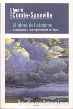 Libros: El alma del ate&iacute;smo - Andr&eacute; Comte-Sponville - Foto 1