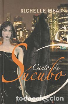 Libros: Cantos de S&uacute;cubo - Richelle Mead - Foto 1