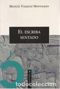 Libros: El escriba sentado - Manuel V&aacute;zquez Montalb&aacute;n - Foto 1